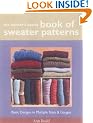 The Knitter's Handy Book of Sweater Patterns: Basic Designs in Multiple Sizes and Gauges