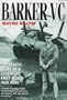 Barker, VC: The Classic Story of a Legendary First World War Hero