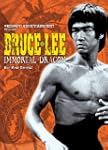 Bruce Lee: the Immortal Dragon