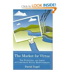 The Market for Virtue: The Potential and Limits of Corporate Social Responsibilty