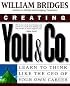 Creating You & Co.: Learn To Think Like The CEO Of Your Own Career