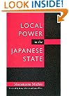 Local Power in the Japanese State (Contemporary Japanese Politics, 1)