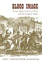 Blood Image: Turner Ashby in the Civil War And the Southern Mind (Conflicting Worlds: New Dimensions of the American Civil War)
