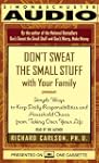 Don't Sweat the Small Stuff with Your...
