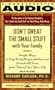 Don't Sweat the Small Stuff with Your Family: Simple Ways to Keep Daily Responsibilities and Household Chaos from Taking Over Your Life