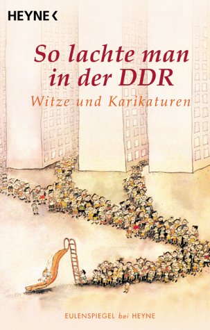 So lachte man in der DDR: Witze und Karikaturen - Eulenspiegel bei Heyne