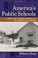 America's Public Schools: From the Common School to "No Child Left Behind" (The American Moment)