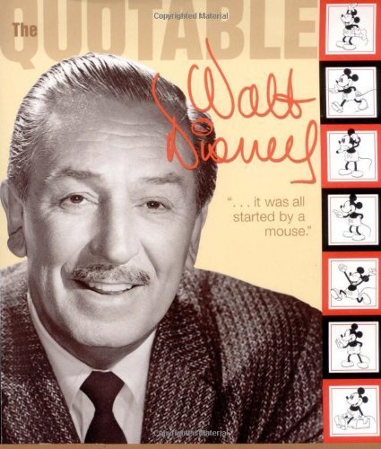 Quotable Walt Disney (Disney Editions Deluxe) by Disney Book Group (April 23, 2001) Paperback