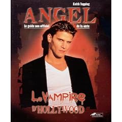 Vampire d'Hollywood : Angel, le guide non officiel
