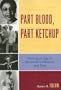 Part Blood, Part Ketchup: Coming of Age in American Literature and Film