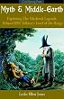 Myth and Middle Earth: Exploring the Legends Behind J.R.R.Tolkien's "The Hobbit" and "The Lord of the Rings": Exploring the Legends ... "The Hobbit" and "The Lord of the Rings"