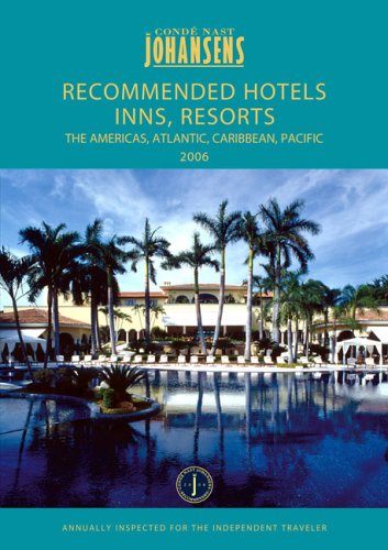 conde nast johansens recommended hotels inns resorts  spas the americas atlantic caribbean pacific 2006