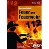 Lernwerkstatt Feuer und Feuerwehr