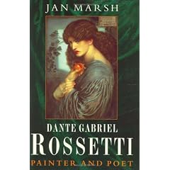 Dante Gabriel Rossetti: A Biography