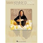 Kenny G - Faith: A Holiday Album (Artist Transcriptions) book cover