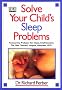 Solve Your Child's Sleep Problems: A Practical and Comprehensive Guide for Parents