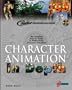 Character Animation In Depth: The Complete Expert's Guide to Professional Character Animation