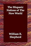 The Hispanic Nations of The New World