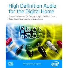 High Definition Audio for the Digital Home: Proven Techniques For Getting It Right The First Time (Computer System Design)