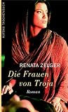 Die Frauen von Troja. - Renata Zelger