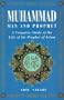 Muhammad: Man and Prophet : A Complete Study of the Life of the Prophet of Islam