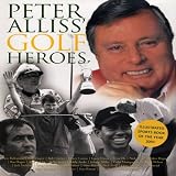 Peter Alliss' Golf Heroes