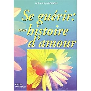 Se gu�rir, une histoire d'amour