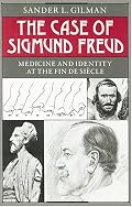 The Case of Sigmund Freud: Medicine and Identity at the Fin de Siècle