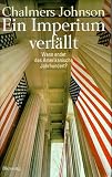 Ein Imperium verf�llt. Wann endet das Amerikanische Jahrhundert?