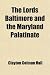 The Lords Baltimore and the Maryland Palatinate