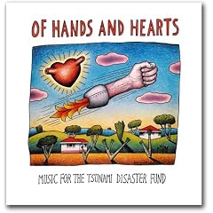 Of Hands and Hearts: Music for the Tsunami Disaster Fund