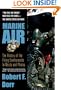 Marine Air: The History of the Flying Leathernecks in Words and Photos