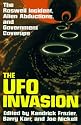 The UFO Invasion: The Roswell Incident, Alien Abductions, and Government Coverups