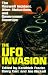 The UFO Invasion: The Roswell Incident, Alien Abductions, and Government Coverups
