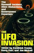 The UFO Invasion: The Roswell Incident, Alien Abductions, and Government Coverups