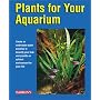 Plants for Your Aquarium