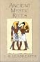 Ancient Mystic Rites (Theosophical Classics Series)