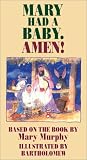 Mary Had a Baby. Amen! by Liguori Publications