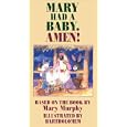Mary Had a Baby. Amen!