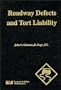 Roadway Defects and Tort Liability