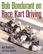 Bob Bondurant on Race Kart Driving (Bob Bondurant On)