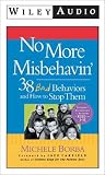 No More Misbehavin: 38 Difficult Behaviors and How to Stop Them