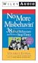 No More Misbehavin: 38 Bad Behaviors and How to Stop Them. 3 CDs