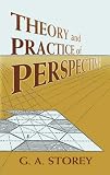 Theory and Practice of Perspective