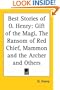 Best Stories of O. Henry: Gift of the Magi, the Ransom of Red Chief, Mammon and the Archer and Others