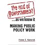 The End of Government... as We Know It: Making Public Policy Work
