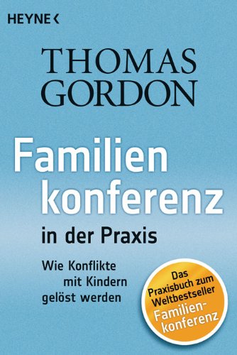 Familienkonferenz in der Praxis: Wie Konflikte mit Kindern gelöst werden
