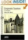Corporate Taxation: Examples And Explanations (Examples & Explanations)