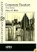 Corporate Taxation: Examples And Explanations (Examples & Explanations)