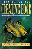 Leading on the Creative Edge: Gaining Competitive Advantage Through the Power of Creative Problem Solving